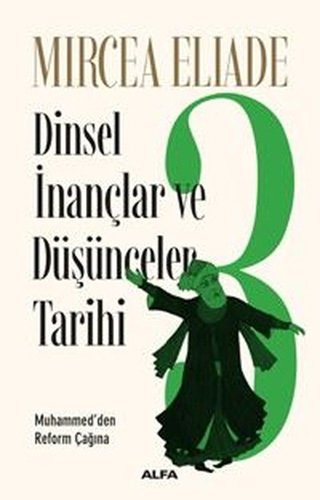 Dinsel İnançlar ve Düşünceler Tarihi 3 - Muhammed'den Reform Çağına