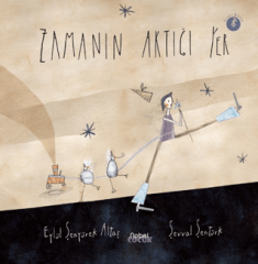 Zamanın Aktığı Yer, Zamanın Durduğu Yer