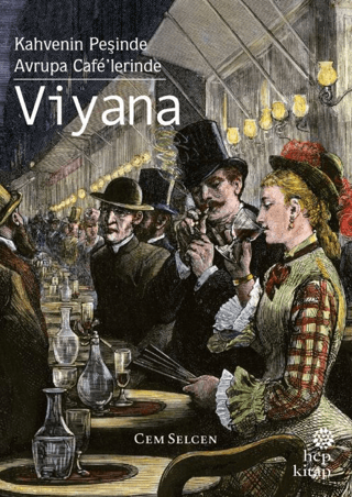 Kahvenin Peşinde - Avrupa Cafe’lerinde Viyana