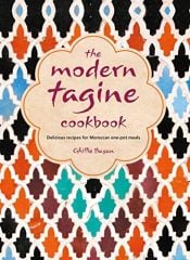 Modern Tagine Cookbook: Delicious Recipes for Moroccan One-Pot Meals