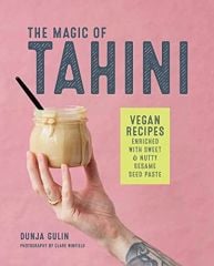 Magic of Tahini: Vegan Recipes Enriched with Sweet & Nutty Sesame Seed Paste