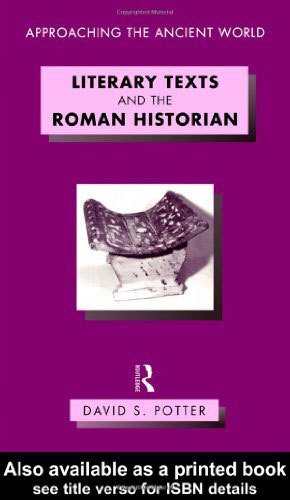 Literary Texts & the Roman Historian