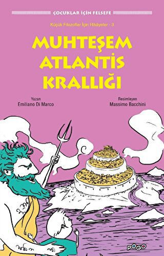 Muhteşem Atlantis Krallığı - Küçük Filozoflar İçin Hikayeler 3