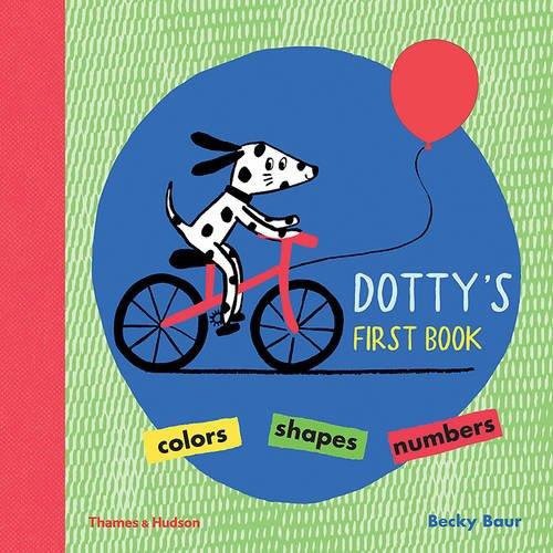 Dotty's First Book: Colours, Shapes, Numbers