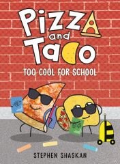 Pizza and Taco 4: Too Cool for School