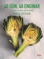 40 Gün 40 Enginar - Ayna Cunda Günlüğü