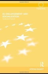 EU Enlargement and Socialization: Turkey and Cyprus