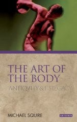 Art of the Body: Antiquity and its Legacy