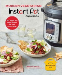 Modern Vegetarian Instant Pot (R) Cookbook
