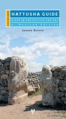 Hattusha Guide - A Day in the Hittite Capital