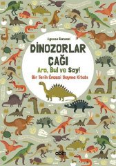 Dinozorlar Çağı: Ara, Bul ve Say! - Bir Tarih Öncesi Sayma Kitabı