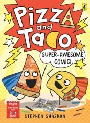 Pizza and Taco 3: Super-Awesome Comic!
