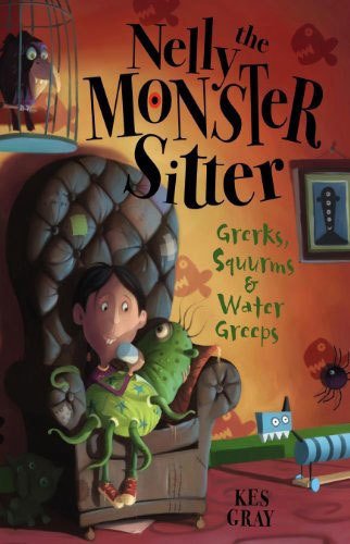 Nelly the Monster Sitter: Grerks, Squurms and Water Greeps 1