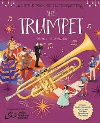 Trumpet, A Little Book of the Orchestra