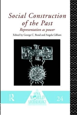 Social Construction of the Past: Representation as Power