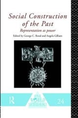 Social Construction of the Past: Representation as Power
