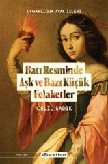 Batı Resminde Aşk ve Bazı Küçük Felaketler - Uygarlığın Ayak İzleri 3
