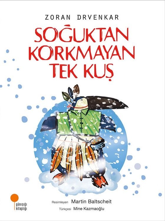 Soğuktan Korkmayan Tek Kuş