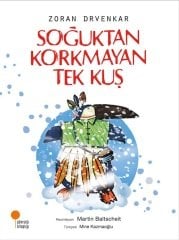 Soğuktan Korkmayan Tek Kuş
