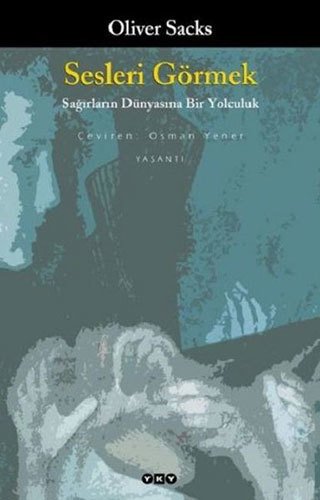 Sesleri Görmek - Sağırların Dünyasına Bir Yolculuk