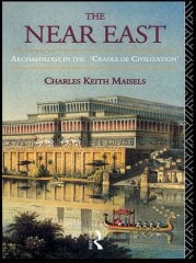 Near East: Archaeology in the 'Cradle of Civilization'