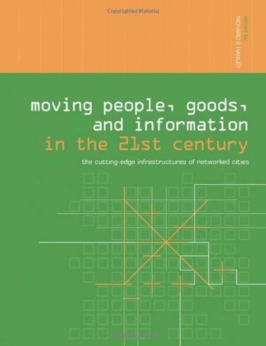 Moving People, Goods & Information in the 21st C.