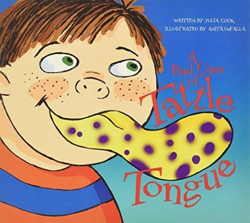 Bad Case of Tattle Tongue