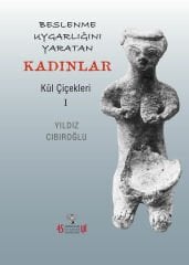 Beslenme Uygarlığını Yaratan Kadınlar