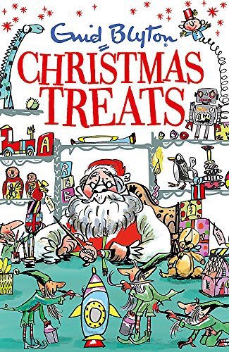 Christmas Treats: Contains 29 classic Blyton tales