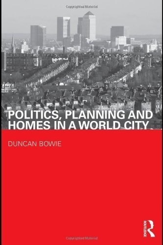Politics, Planning and Homes in a World City