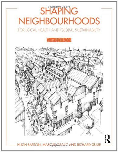 Shaping Neighbourhoods: For Local Health and Global Sustainability