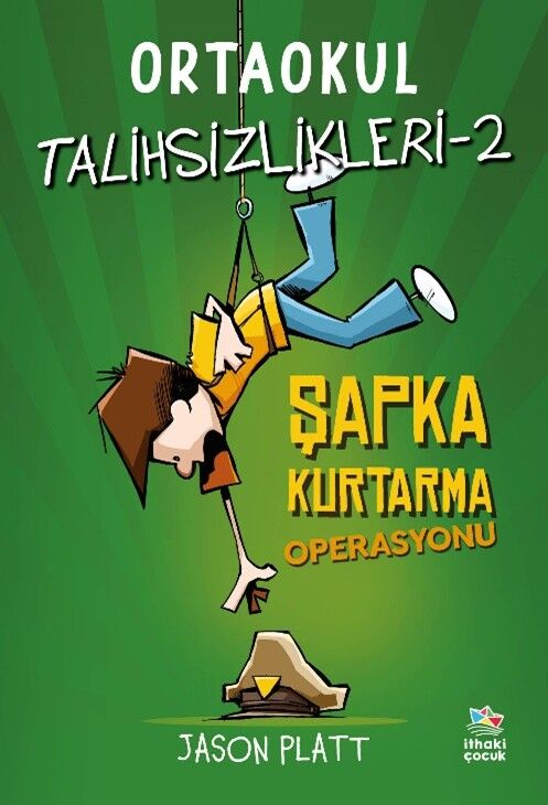 Ortaokul Talihsizlikleri 2 - Şapka Kurtarma Operasyonu