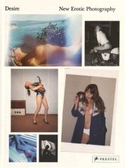Desire: New Erotic Photography