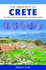 Creativity of Crete: City States and the Foundations of the Modern World