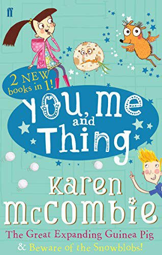 You Me and Thing: The Great Expanding Guinea Pig & Beware of the Snowblobs
