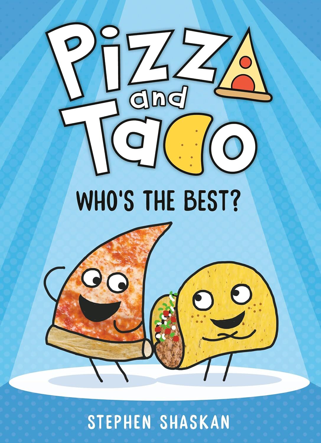 Pizza and Taco 1: Who's the Best?
