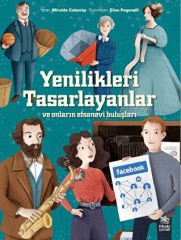 Yenilikleri Tasarlayanlar ve Onların Efsanevi Buluşları