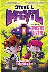 Steve L. McEvil and the Twisted Sister 3