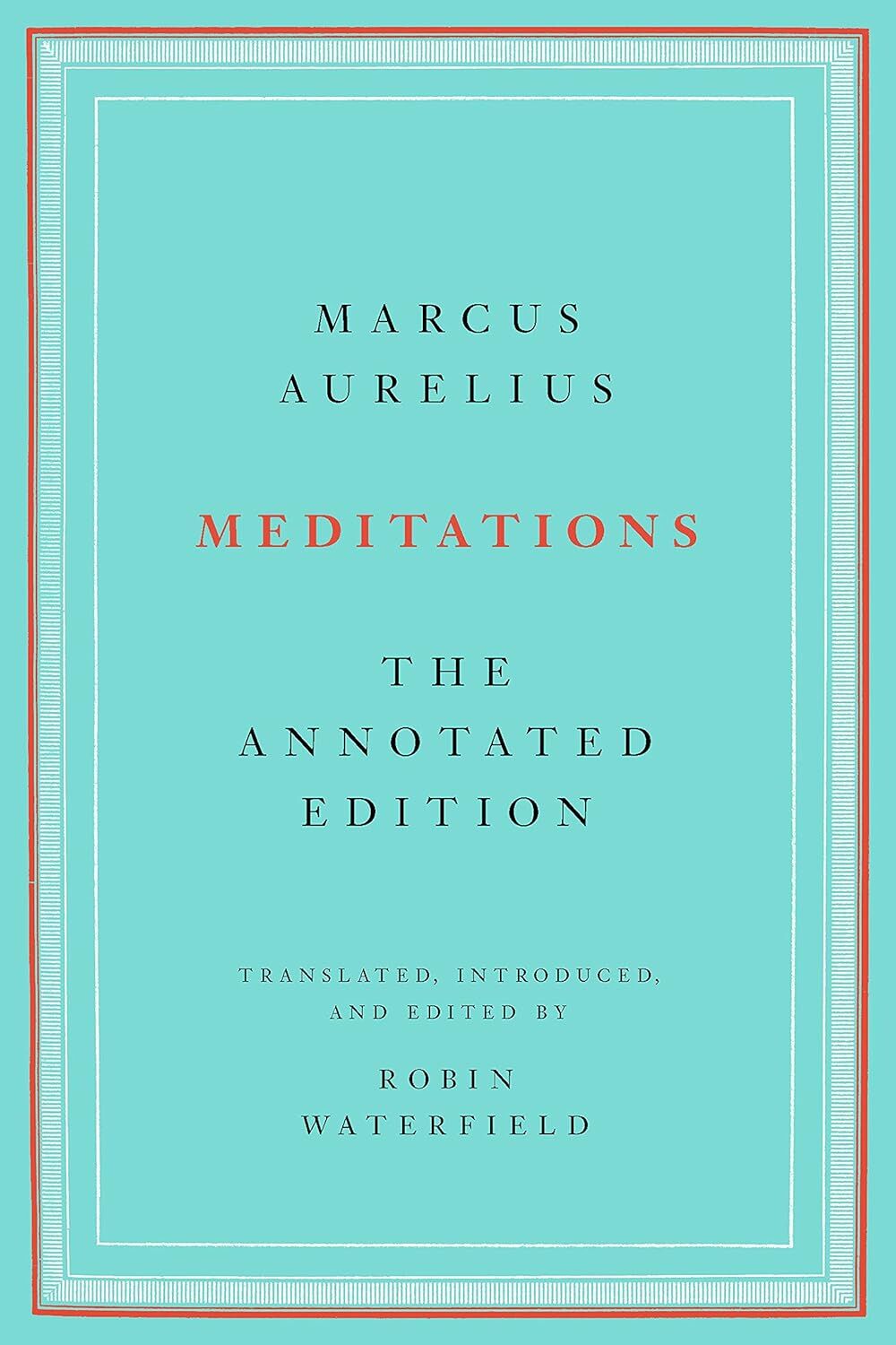 Meditations: The Annotated Edition