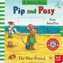 Pip and Posy: A Sliding Story The New Friend
