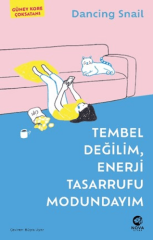 Tembel Değilim, Enerji Tasarrufu Modundayım