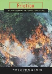 Friction: An Ethnography of Global Connection