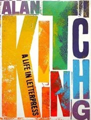 Alan Kitching: A Life in Letterpress