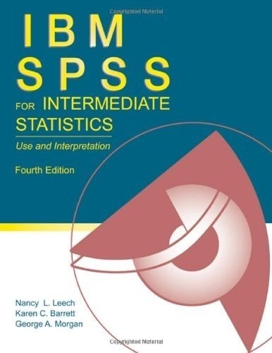 IBM SPSS for Intermediate Statistics