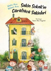 Sakin Sokak’ın Gürültücü Sakinleri