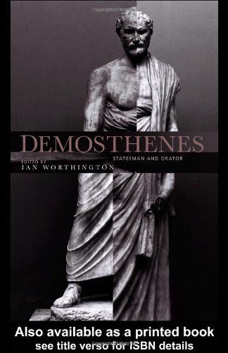 Demosthenes: Statesman and Orator