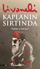 Kaplanın Sırtında - İstibdat ve Hürriyet