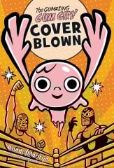 Gumazing Gum Girl! 4: Cover Blown