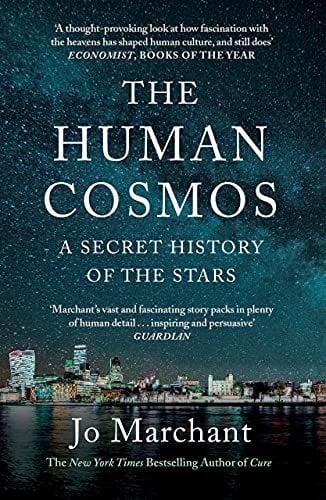 Human Cosmos: A Secret History of the Stars