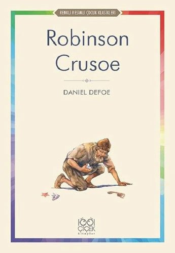 Robinson Crusoe - Renkli Resimli Çocuk Klasikleri